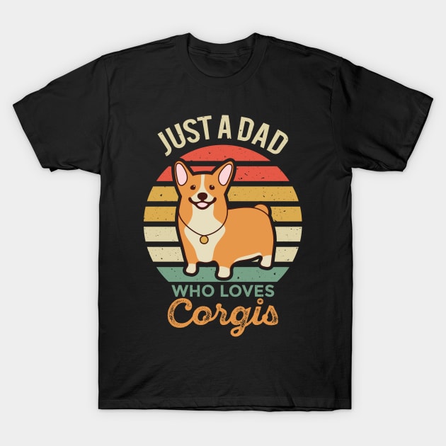 Just a Dad Who Loves Corgis T-Shirt by Vilmos Varga